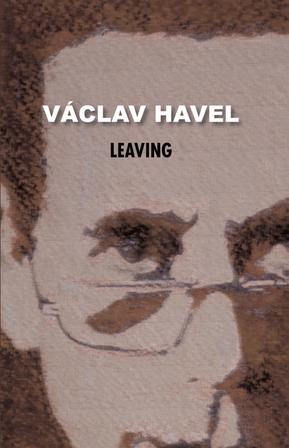 Leaving, by Václav Havel